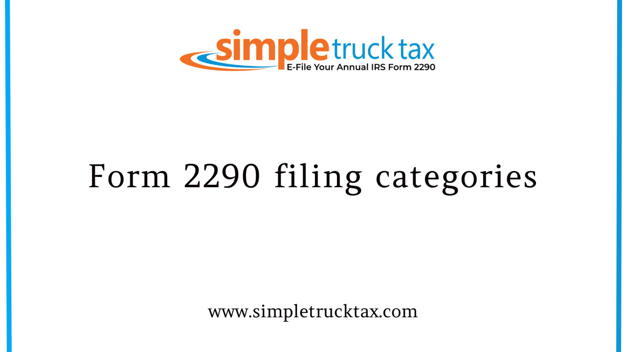 Form 2290 Filing Categories